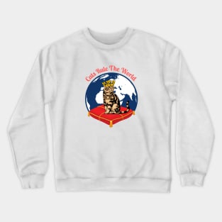 Cats Rule The World Crewneck Sweatshirt